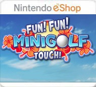 Boxart of FUN! FUN! Minigolf TOUCH! (3DS eShop)
